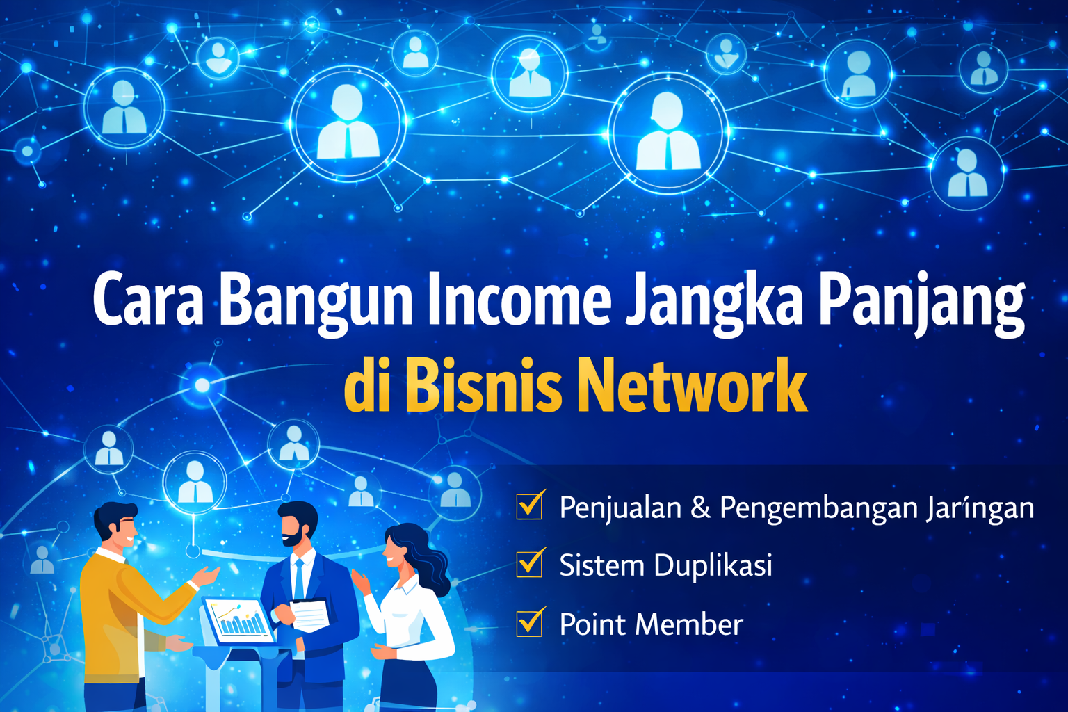 income bisnis network jangka panjang melalui penjualan dan pengembangan jaringan